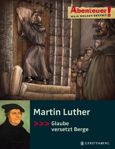 Martin Luther; A! Martin Luther; Abenteuer!; Abenteuer!; Ill. v. Bernhardi, Anne; Deutsch; durchgehend farbig