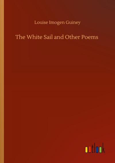 The White Sail and Other Poems