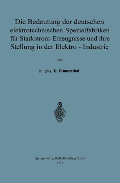Die Bedeutung der deutschen elektrotechnischen Spezialfabriken für Starkstrom-Erzeugnisse und ihre Stellung in der Elektro-Industrie
