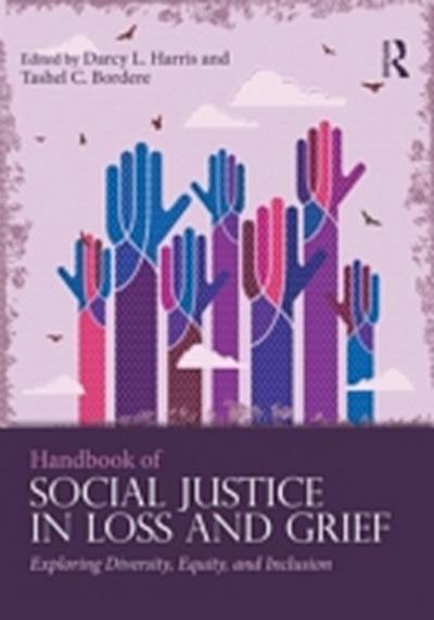 Handbook of Social Justice in Loss and Grief