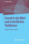 Gewalt in der Bibel und in kirchlichen Traditionen