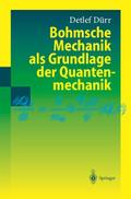 Bohmsche Mechanik als Grundlage der Quantenmechanik