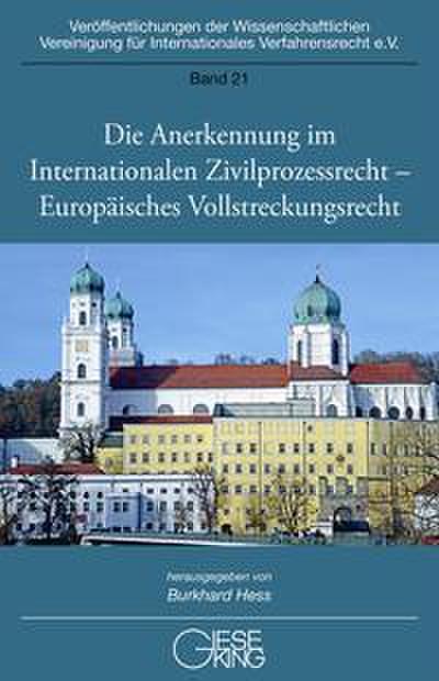 Die Anerkennung im Internationalen Zivilprozessrecht - Europäisches Vollstreckungsrecht