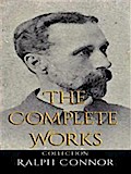 Ralph Connor: The Complete Works