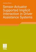 Sensor-Actuator Supported Implicit Interaction in Driver Assistance Systems