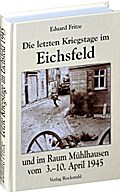 Die letzten Kriegstage im Eichsfeld und im Altkrei