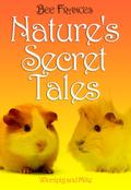 Nature’s Secret Tales