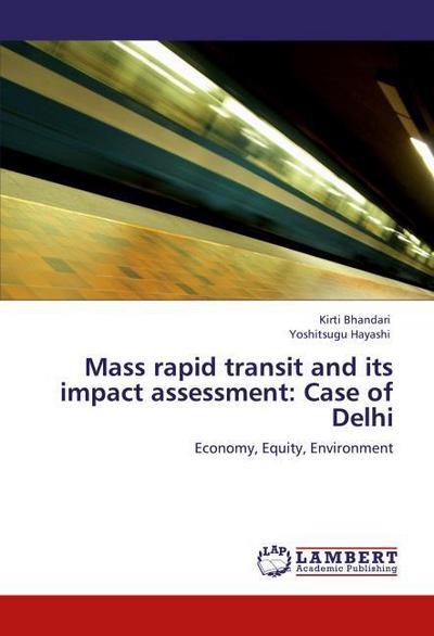 Mass rapid transit and its impact assessment: Case of Delhi