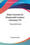 Main Currents In Nineteenth Century Literature V6