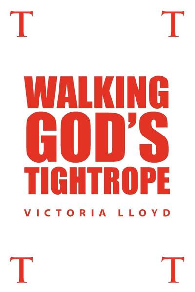 Walking God’s Tightrope