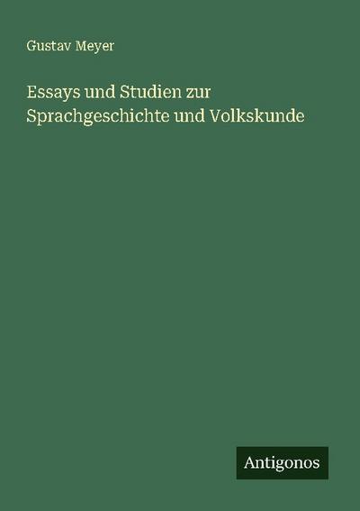 Essays und Studien zur Sprachgeschichte und Volkskunde