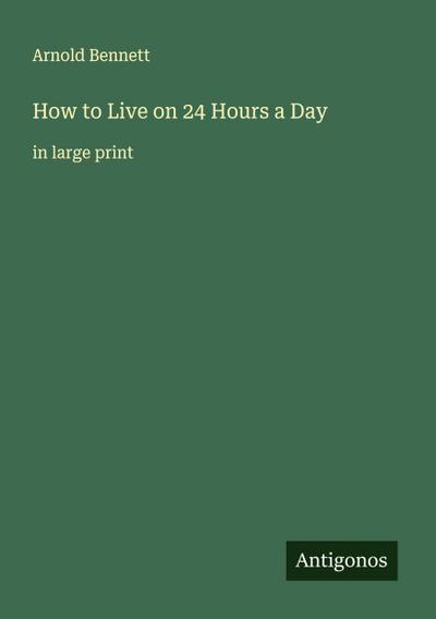 How to Live on 24 Hours a Day