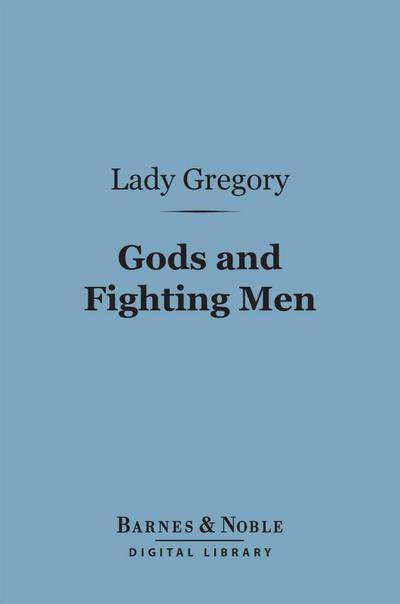 Gods and Fighting Men (Barnes & Noble Digital Library)