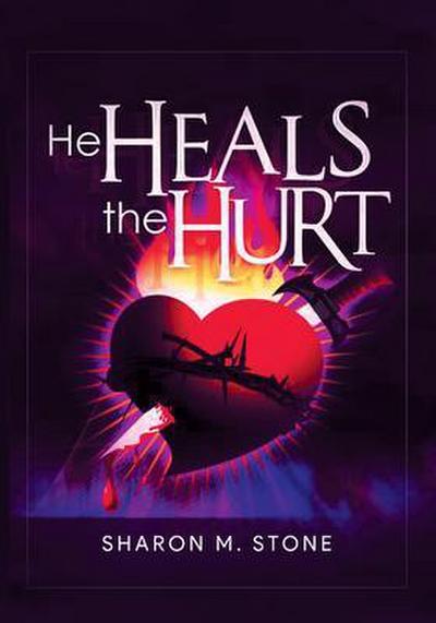 He Heals the Hurt