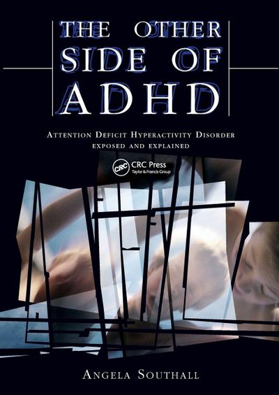 The Other Side of ADHD