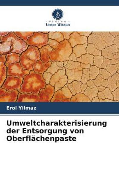 Umweltcharakterisierung der Entsorgung von Oberflächenpaste