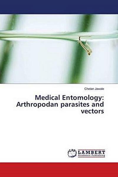 Medical Entomology: Arthropodan parasites and vectors