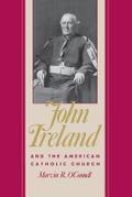 John Ireland and the American Catholic Church