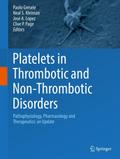 Platelets in Thrombotic and Non-Thrombotic Disorders