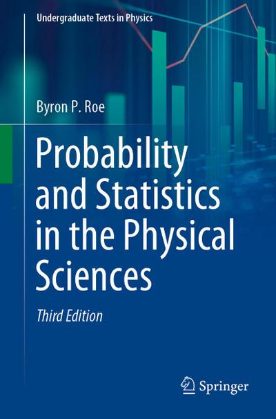 Probability and Statistics in the Physical Sciences