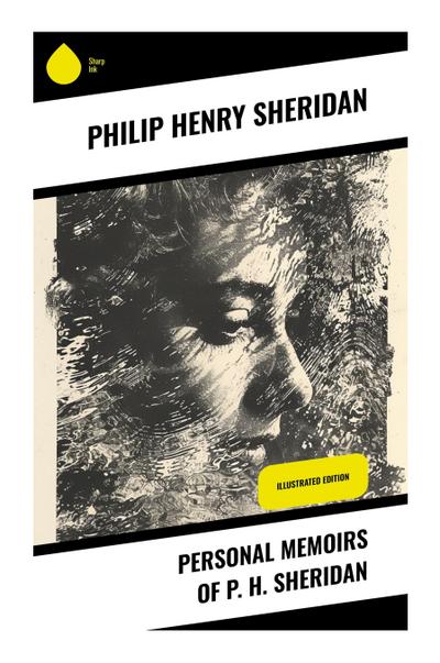 Personal Memoirs of P. H. Sheridan
