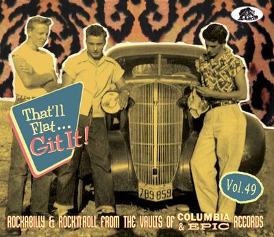 That’ll Flat Git It! Vol. 49 - Rockabilly & Rock ’n’ Roll from the Vaults of Columbia & Epic Records