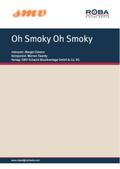 Oh Smoky Oh Smoky