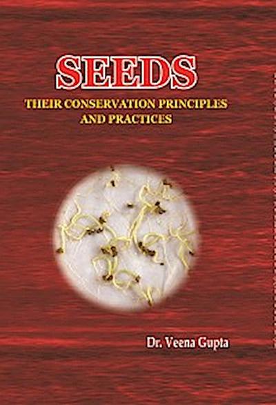Seeds Their Conservation Principles and Practices