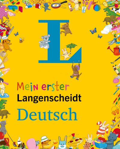Langenscheidt Mein erster Langenscheidt Deutsch: Erstes Wörterbuch für Kinder ab 3 Jahren