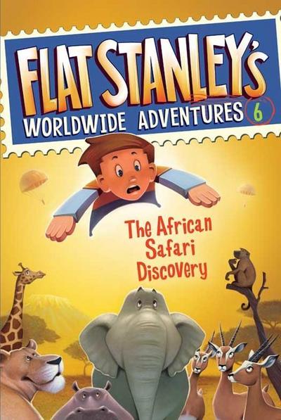 Flat Stanley’s Worldwide Adventures #6: The African Safari Discovery