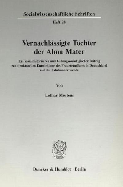 Vernachlässigte Töchter der Alma Mater.