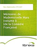 Mémoires de Mademoiselle Mars (volume I) (de la Comédie Française) - Mademoiselle Mars