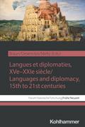 Langues et diplomaties, XVe-XXIe siècle / Languages and diplomacy, 15th to 21st centuries