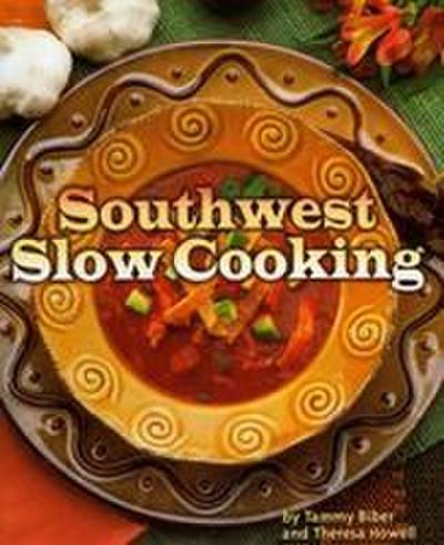 Southwest Slow Cooking
