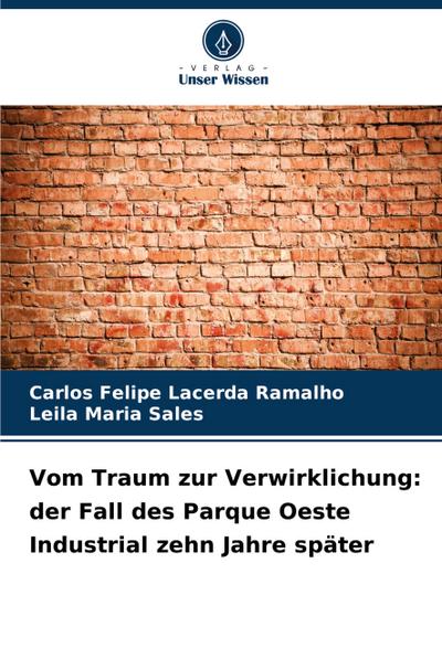 Vom Traum zur Verwirklichung: der Fall des Parque Oeste Industrial zehn Jahre später