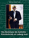 Von Beckmann bis Zschokke - Künstlerbriefe an Ludw