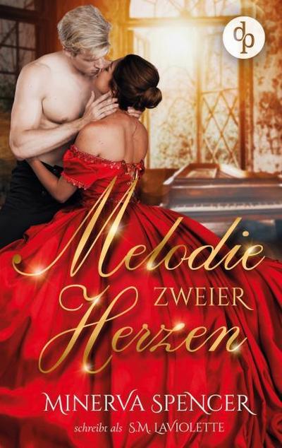 Melodie zweier Herzen | Eine leidenschaftliche Regency Romance