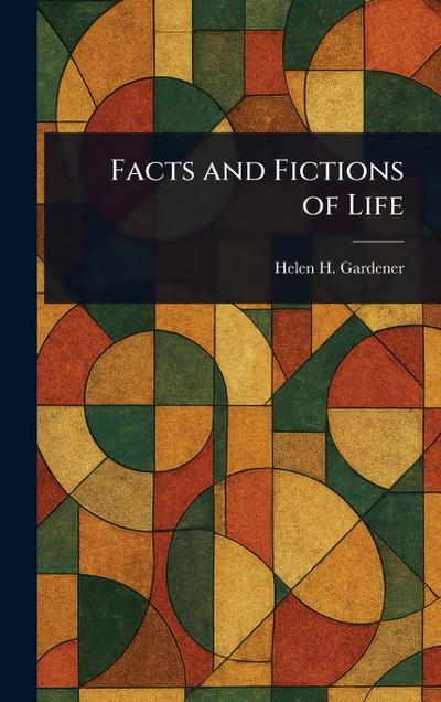 Facts and Fictions of Life