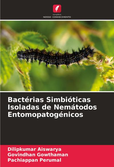 Bactérias Simbióticas Isoladas de Nemátodos Entomopatogénicos