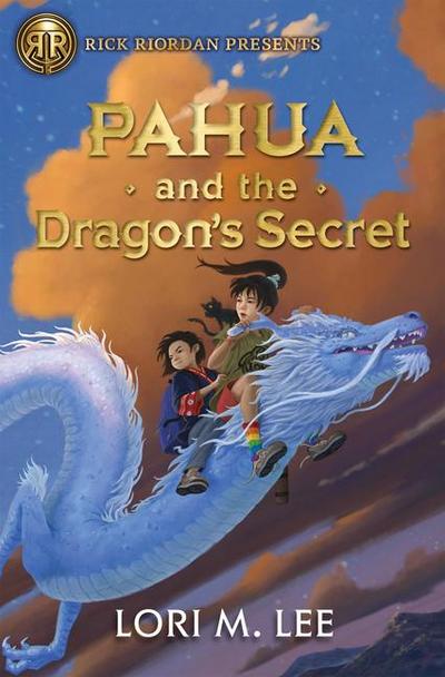 Rick Riordan Presents: Pahua and the Dragon’s Secret