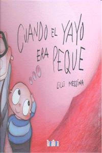 Cuando el yayo era peque