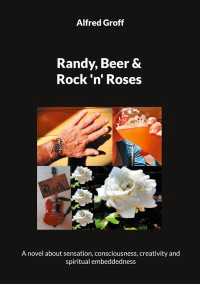 Randy, Beer and Rock ’n’ Roses