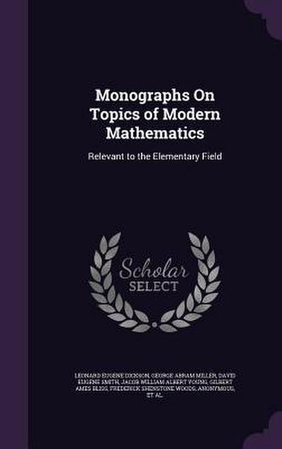Monographs On Topics of Modern Mathematics