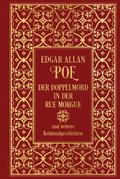 Der Doppelmord in der Rue Morgue und weitere Kriminalgeschichten