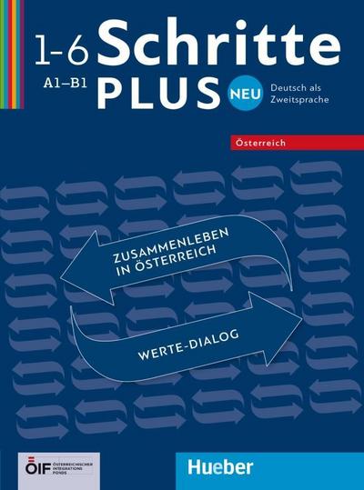 Schritte plus Neu 1–6 – Österreich: Deutsch als Zweitsprache / Zusammenleben in Österreich – Werte-Dialog (Schritte plus Neu - Österreich)