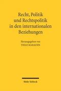 Recht, Politik und Rechtspolitik in den internationalen Beziehungen
