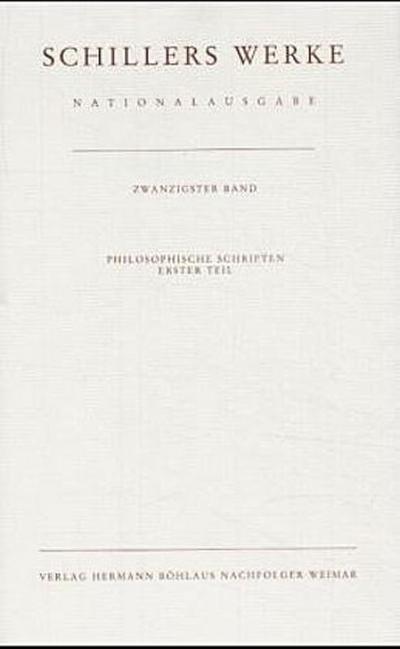 Schillers Werke, Nationalausgabe Philosophische Schriften. Tl.1