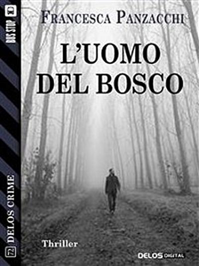 L’uomo del bosco