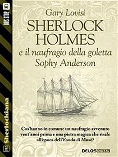 Sherlock Holmes e il naufragio della goletta Sophy Anderson