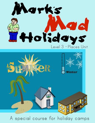 Mark’s Mad Holidays - Level 3 - Places Unit